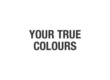 Your True Colours 